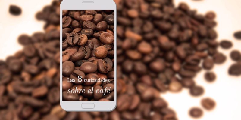 Las 8 curiosidades sobre el café